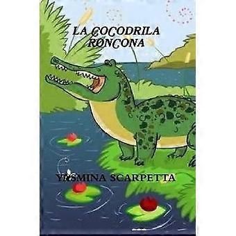 LA COCODRILA RONCONA