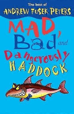 Mad Bad and Dangerously Haddock