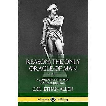 Reason the Only Oracle of Man