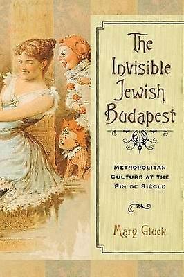 The Invisible Jewish Budapest