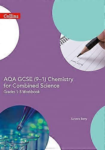 AQA GCSE 9 1 Chemistry for Combined Science Foundation Support Workbook (GCSE Science 9 1)