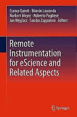 Remote Instrumentation for eScience and Related Aspects