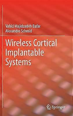 Wireless Cortical Implantable Systems