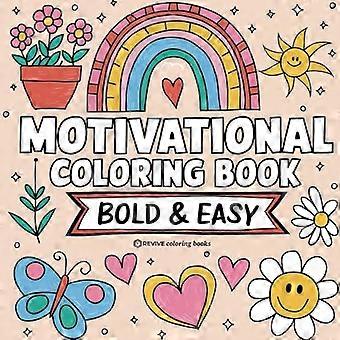 Libro da colorare motivazionale audace e facile: disegni ispiratori per la colorazione antistress per adulti e adolescenti