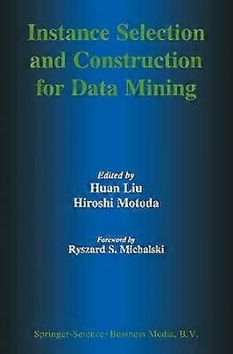 Instance Selection and Construction for Data Mining