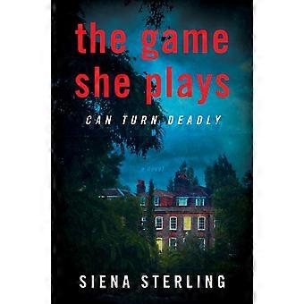 Game She Plays The - Siena Sterling