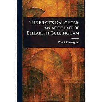 Lentäjän tytär : kertomus Elizabeth Cullinghamista
