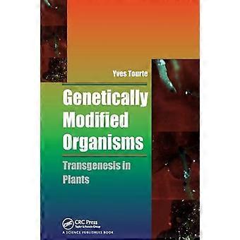 Genetically Modified Organisms Transgenesis in Plants