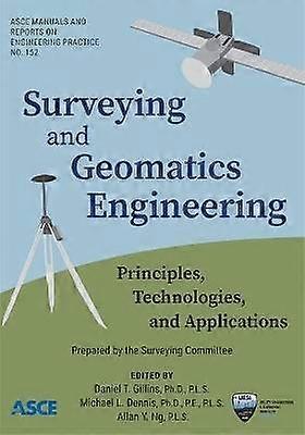 Surveying and Geomatics Engineering - Principles Technologies and Applications