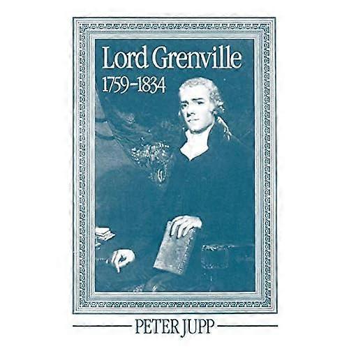 Señor Grenville, 1759-1834