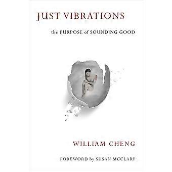 Nur Vibrationen: Der Zweck des Sounding Good