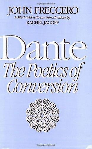 Dante: La poétique de la conversion
