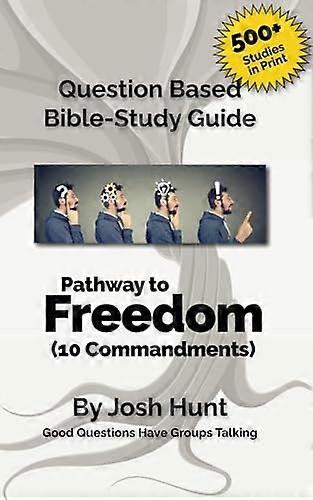 Bible Study Guide -- Pathway to Freedom / 10 Commandments