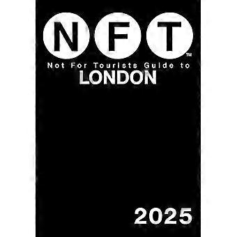 Niet voor toeristen Gids voor Londen 2025