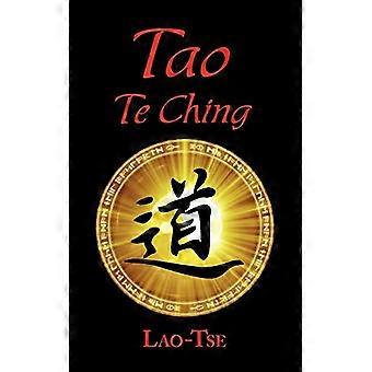 Das Buch des Tao: Tao Te Ching - Das Tao und seine Eigenschaften
