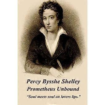Percy Bysshe Shelley - Prometheus Unbound:
