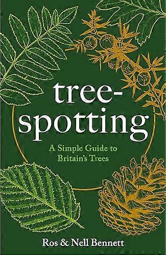 Tree-spotting: A Simple Guide to Britain's Trees