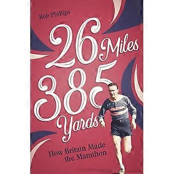 26 miles 385 yards: comment la Grande-Bretagne a fait le marathon
