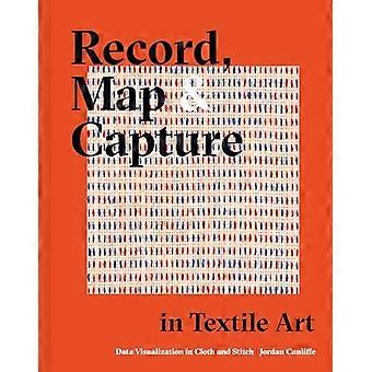 Enregistrer, cartographier et capturer dans l’art textile : visualisation des données en tissu et en point