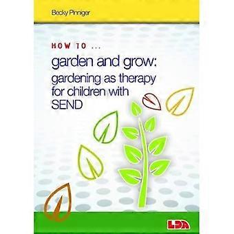 Come giardino e far crescere: giardinaggio come terapia per i bambini con invio