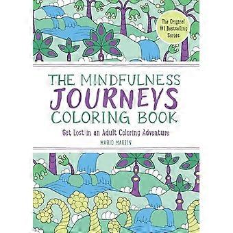 Mindfulness Journeys Kleurboek: Verdwaal in een kleuravontuur voor volwassenen