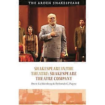 Shakespeare in the Theatre Shakespeare Theatre Company