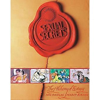 Sexual Secrets Twentieth Anniversary Edition The Alchemy of Ecstasy