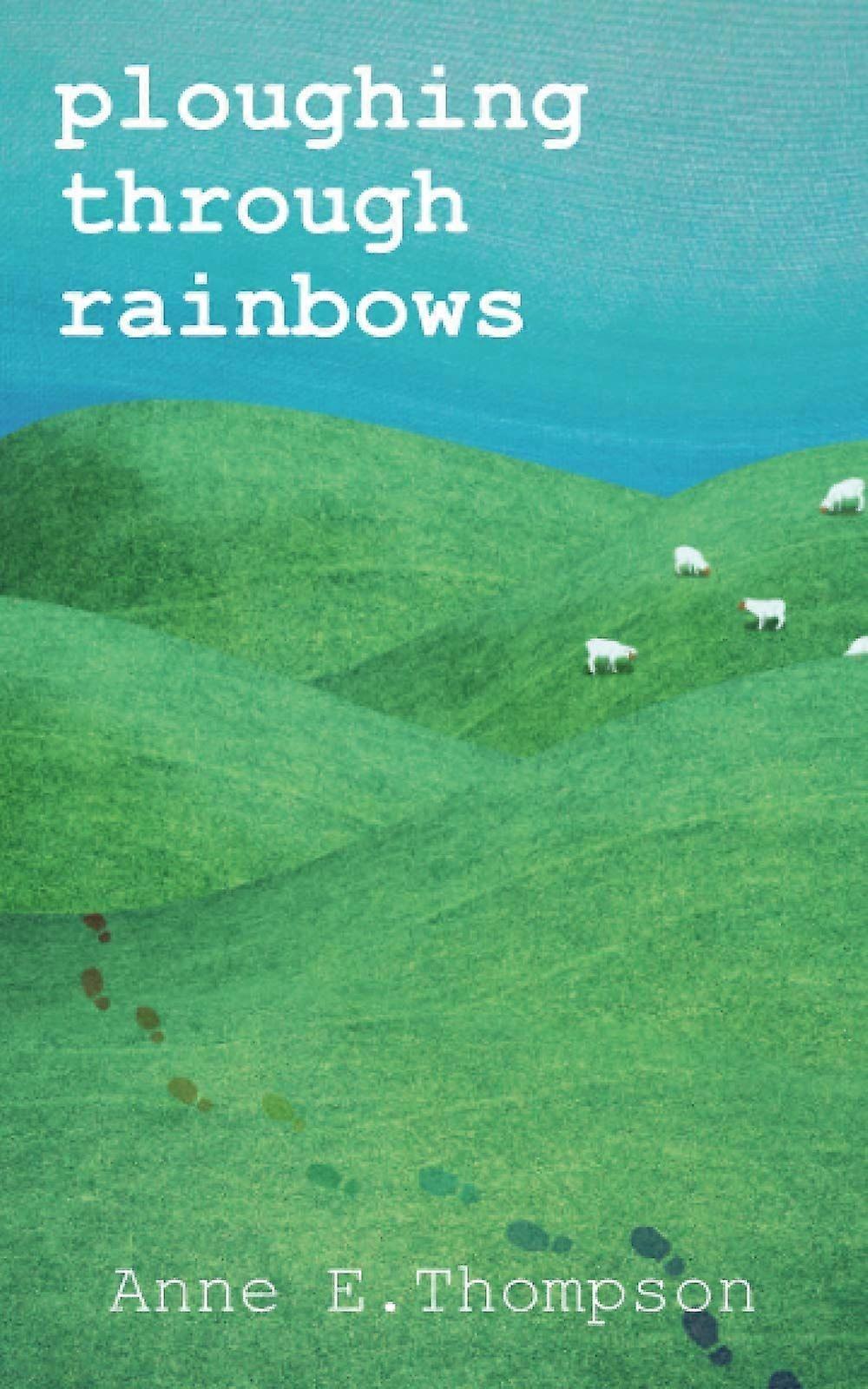 Ploughing through rainbows
