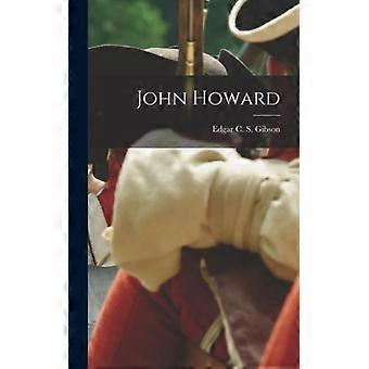 John Howard - Edgar C. S. Gibson - Hardcover - English Book - History