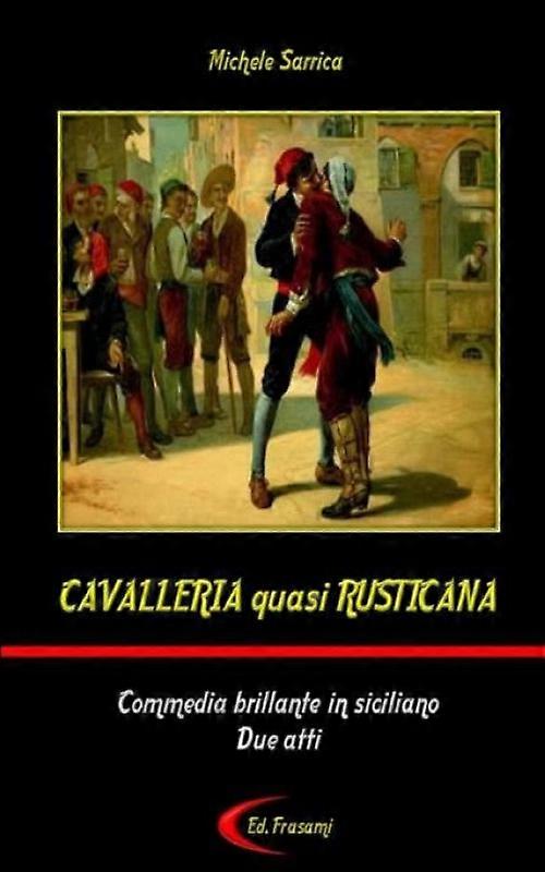 Cavalleria Quasi Rusticana