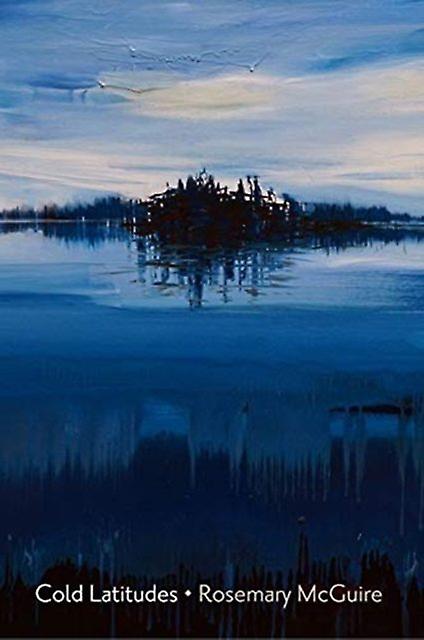 Cold Latitudes by Rosemary McGuire Paperback