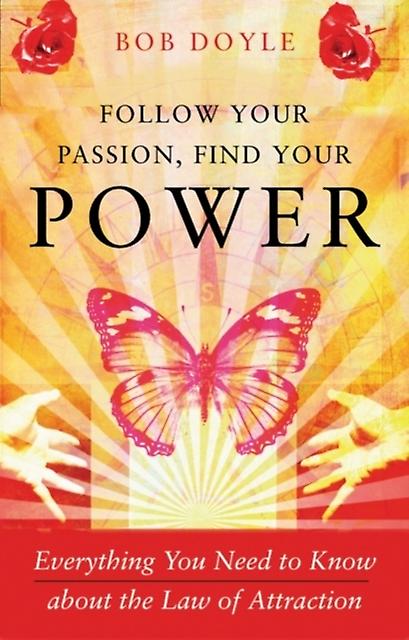 Follow Your Passion Find Your Power by Bob Bob Doyle Doyle Paperback