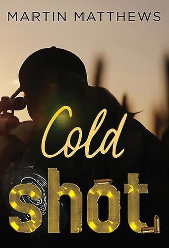 Cold Shot - Martin Matthews
