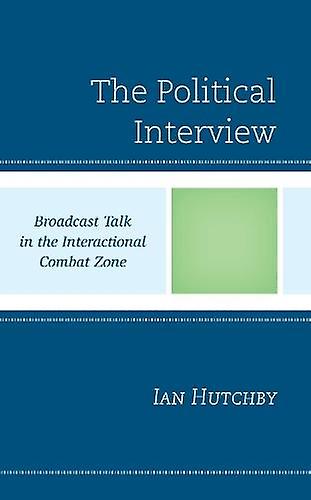 The Political Interview by Ian Hutchby Paperback Book