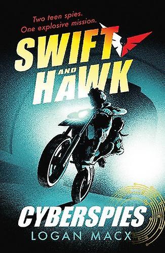 Swift And Hawk Cyberspies by Logan Macx Paperback Book