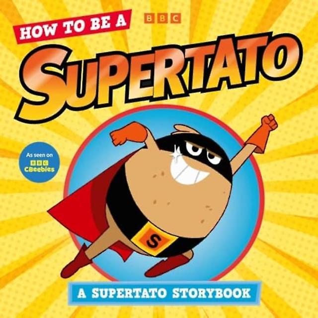How To Be A Supertato A Supertato Storybook by Supertato Paperback Book