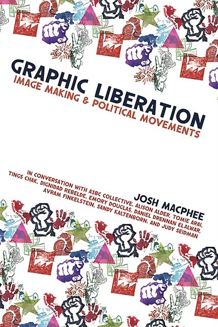 Graphic Liberation by Josh MacPhee Paperback
