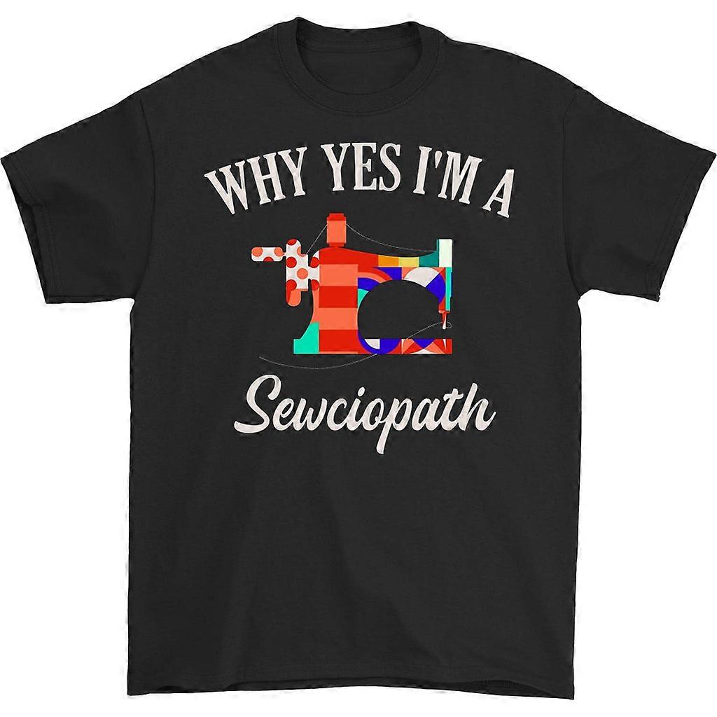 Why Yes I'm A Sewciopath T-shirt