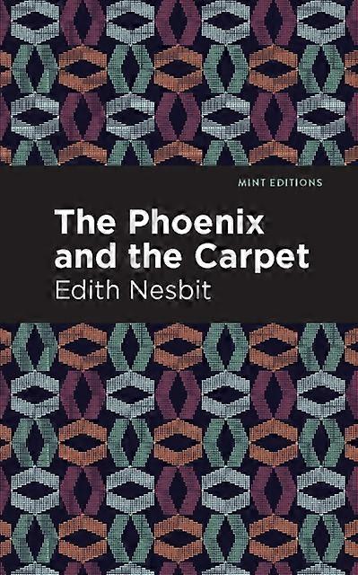 The Phoenix And The Carpet by Edith Nesbit Paperback Book