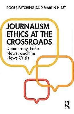 Journalism Ethics at the Crossroads