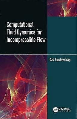 Computational Fluid Dynamics for Incompressible Flows