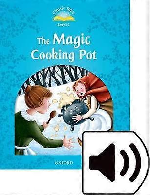 Classic Tales Second Edition: Level 1: The Magic Cooking Pot Audio Pack