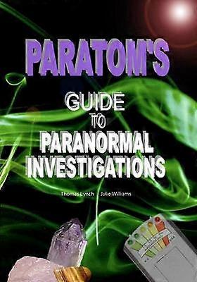 Guía de ParaTom para investigaciones paranormales