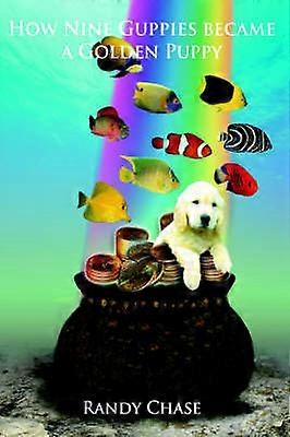 How Nine Guppies became a Golden Puppy