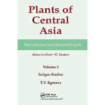 Plants Of Central Asia - Plant Collection From China And Mongolia Vol. 3 Sedg - Taylor & Francis Ltd