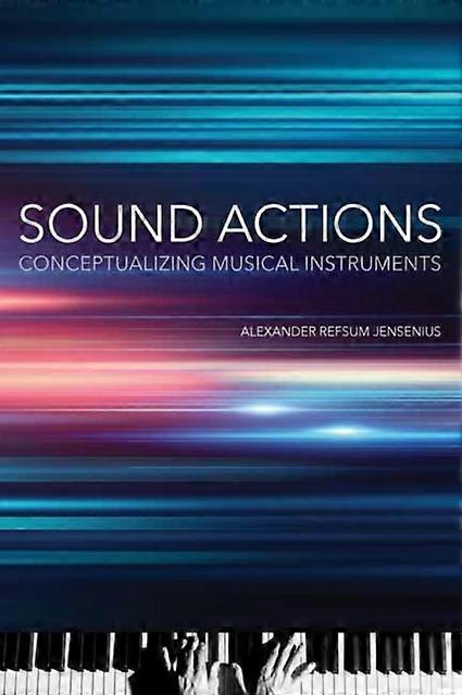 Sound Actions by Alexander Refsum Jensenius Paperback