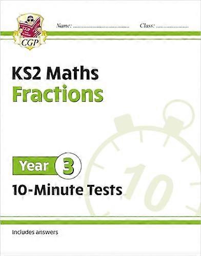 KS2 Year 3 Maths 10 Minute Tests: Fractions