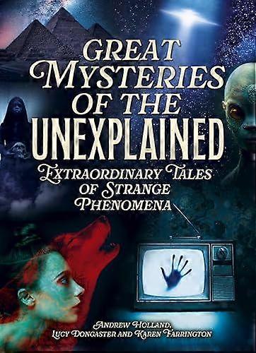 Great Mysteries Of The Unexplained by Karen Farrington Hardback Book