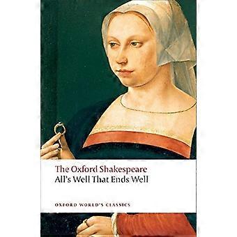 The Oxford Shakespeare : Tout est bien que se termine bien (Oxford du monde Classics)