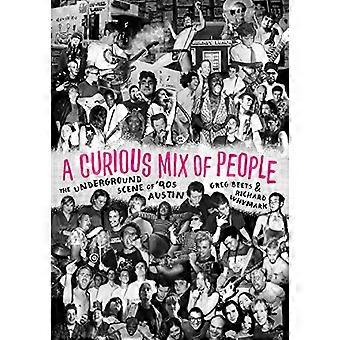 Un curioso mix di persone: la scena underground della Austin degli anni '90